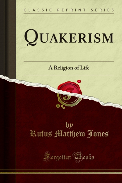 Quakerism : A Religion of Life, PDF eBook