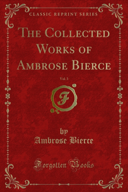 The Collected Works of Ambrose Bierce, PDF eBook