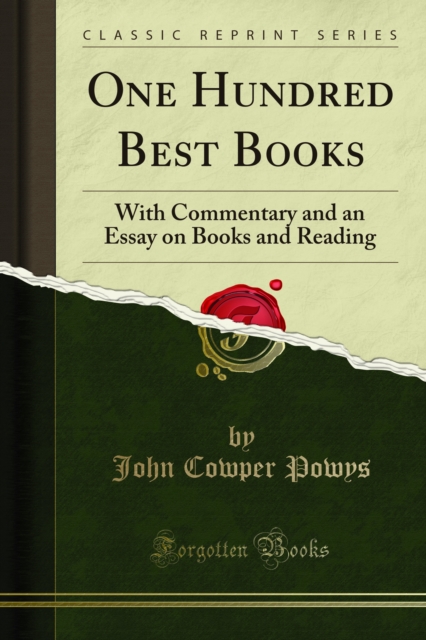 One Hundred Best Books : With Commentary and an Essay on Books and Reading, PDF eBook