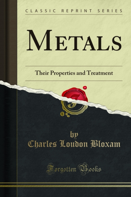 Metals : Their Properties and Treatment, PDF eBook