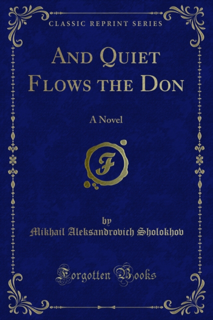 And Quiet Flows the Don : A Novel, PDF eBook