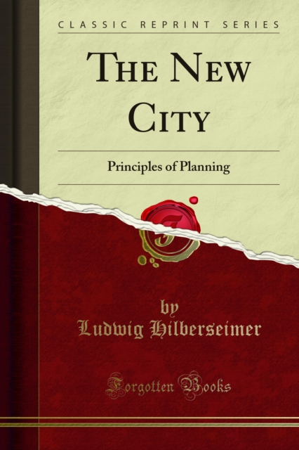 The New City : Principles of Planning, PDF eBook