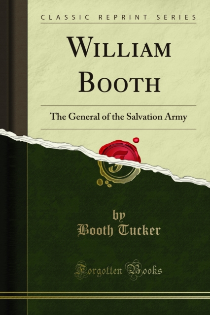 William Booth : The General of the Salvation Army, PDF eBook