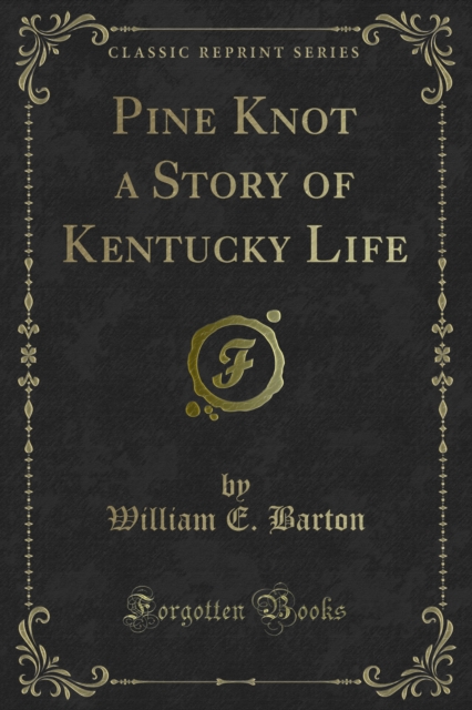Pine Knot a Story of Kentucky Life, PDF eBook