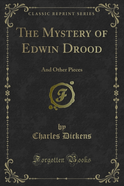 The Mystery of Edwin Drood : And Other Pieces, PDF eBook