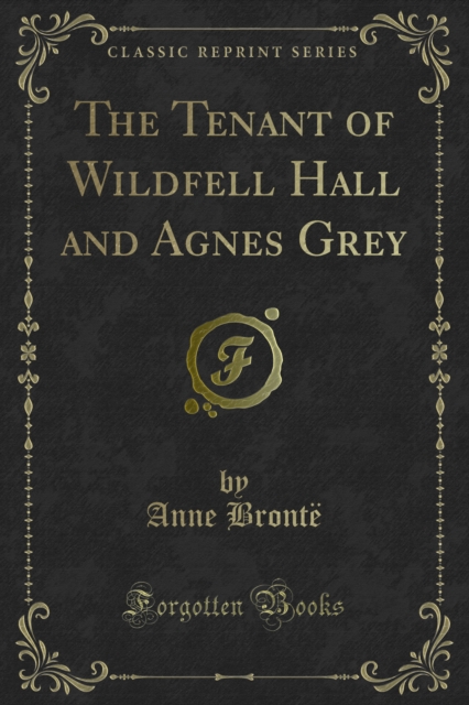 The Tenant of Wildfell Hall and Agnes Grey, PDF eBook