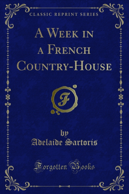 A Week in a French Country-House, PDF eBook