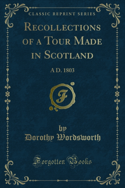 Recollections of a Tour Made in Scotland : A D. 1803, PDF eBook