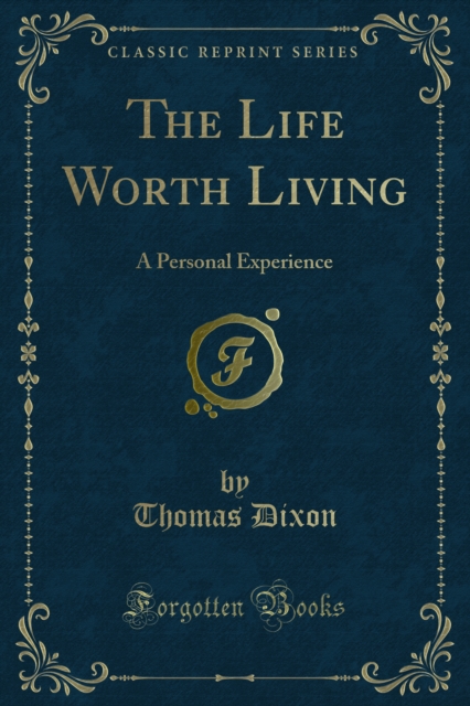 The Life Worth Living : A Personal Experience, PDF eBook