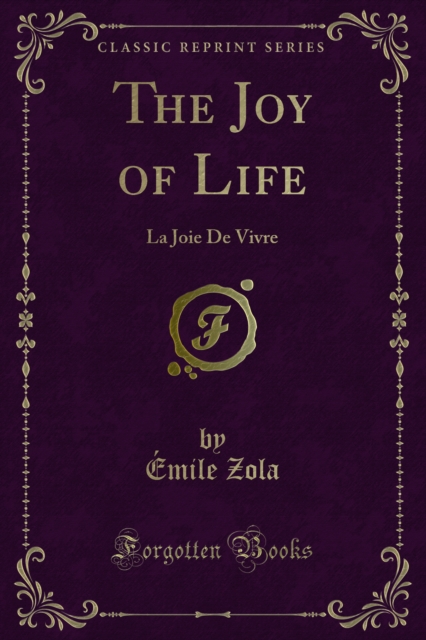The Joy of Life : La Joie De Vivre, PDF eBook