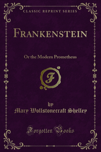 Frankenstein : Or the Modern Prometheus, PDF eBook