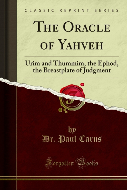 The Oracle of Yahveh : Urim and Thummim, the Ephod, the Breastplate of Judgment, PDF eBook