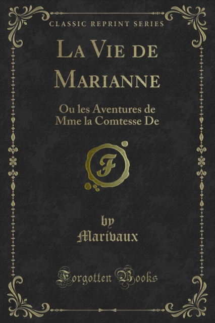 La Vie de Marianne : Ou les Aventures de Mme la Comtesse De, PDF eBook