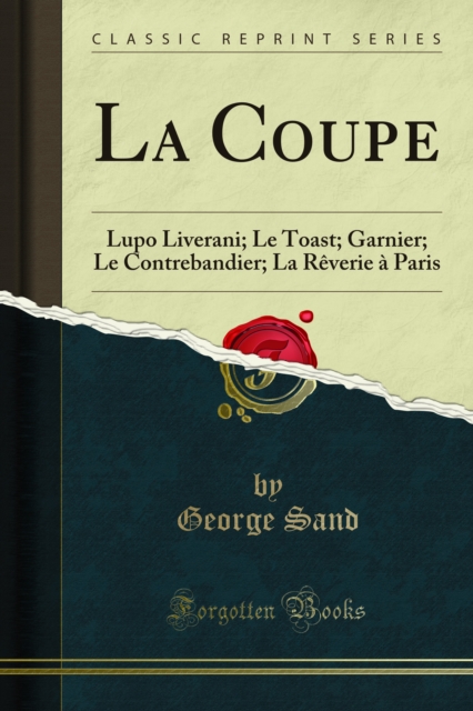 La Coupe : Lupo Liverani; Le Toast; Garnier; Le Contrebandier; La Reverie a Paris, PDF eBook