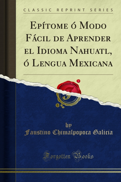 Epitome o Modo Facil de Aprender el Idioma Nahuatl, o Lengua Mexicana, PDF eBook