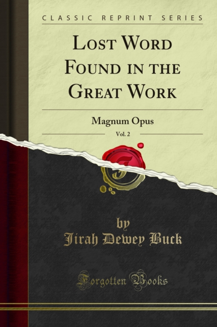 Lost Word Found in the Great Work : Magnum Opus, PDF eBook