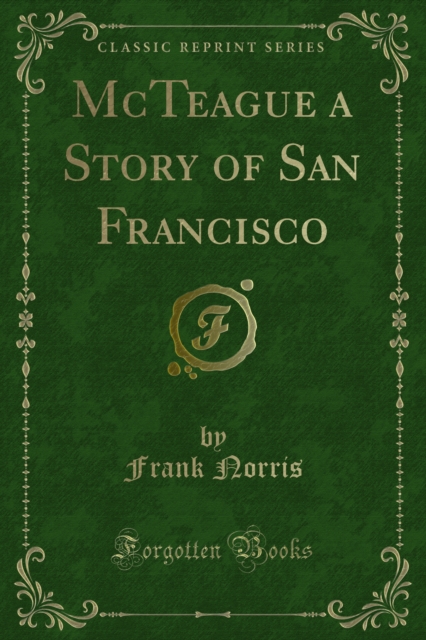 McTeague a Story of San Francisco, PDF eBook