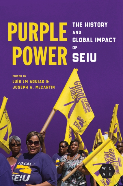 Purple Power : The History and Global Impact of SEIU, Hardback Book