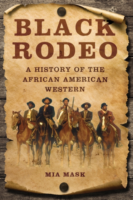Black Rodeo : A History of the African American Western, Hardback Book