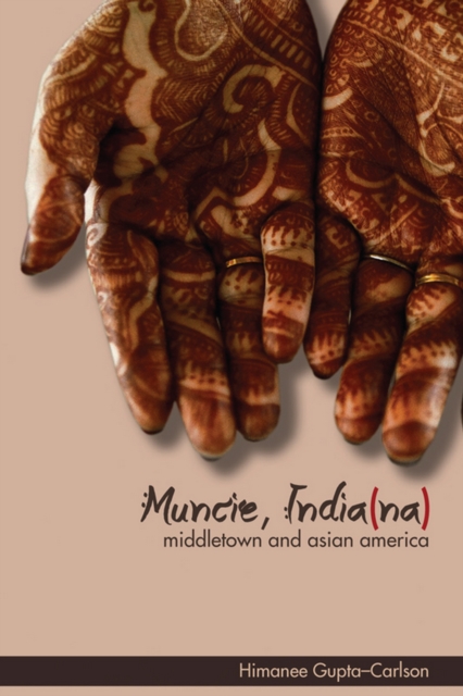 Muncie, India(na) : Middletown and Asian America, EPUB eBook