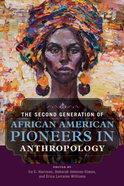 The Second Generation of African American Pioneers in Anthropology, EPUB eBook