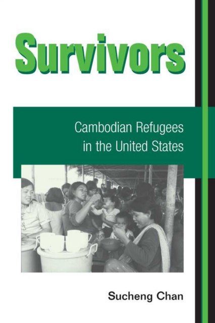 Survivors : CAMBODIAN REFUGEES IN THE UNITED STATES, EPUB eBook
