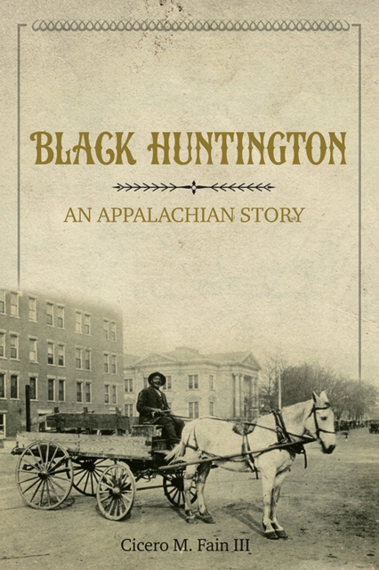 Black Huntington : An Appalachian Story, EPUB eBook
