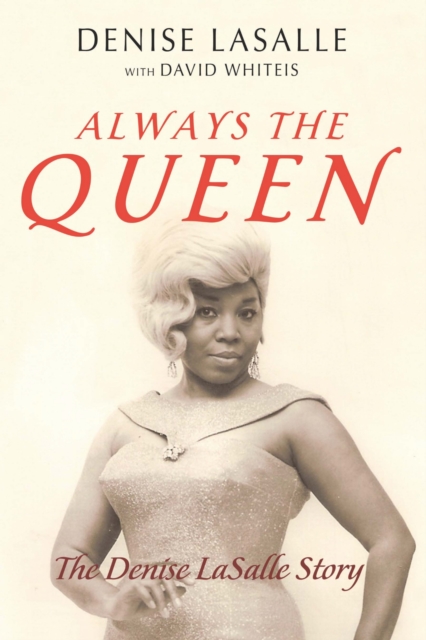 Always the Queen : The Denise LaSalle Story, EPUB eBook