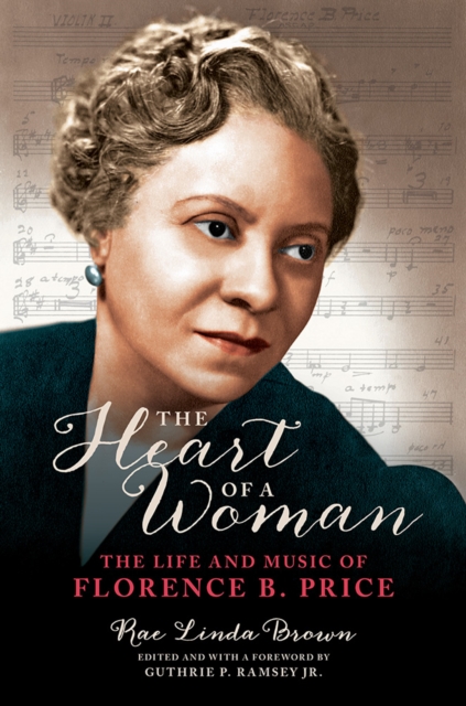 The Heart of a Woman : The Life and Music of Florence B. Price, EPUB eBook
