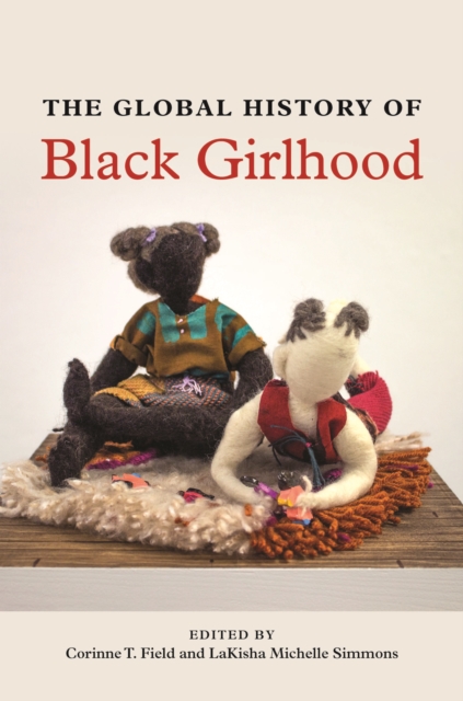 The Global History of Black Girlhood, EPUB eBook