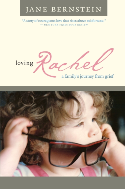 Loving Rachel : A Family's Journey from Grief, EPUB eBook