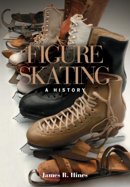 Figure Skating : A HISTORY, Paperback / softback Book