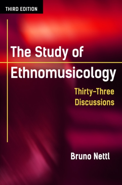The Study of Ethnomusicology : Thirty-Three Discussions, Paperback / softback Book