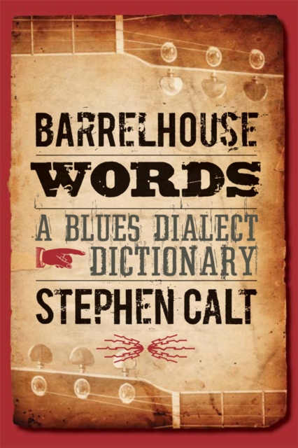 Barrelhouse Words : A Blues Dialect Dictionary, EPUB eBook