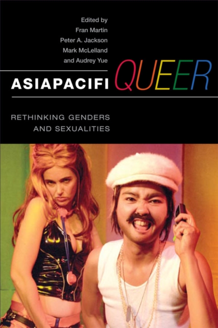 AsiaPacifiQueer : Rethinking Genders and Sexualities, EPUB eBook