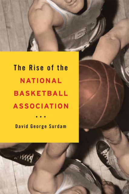 The Rise of the National Basketball Association, EPUB eBook