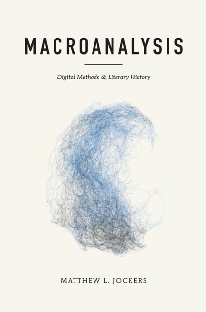 Macroanalysis : Digital Methods and Literary History, EPUB eBook