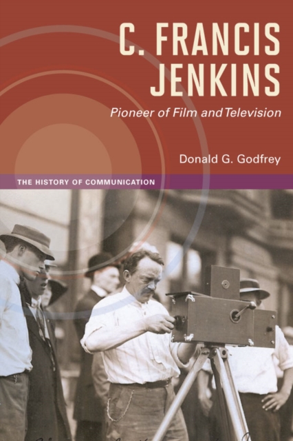 C. Francis Jenkins, Pioneer of Film and Television, EPUB eBook