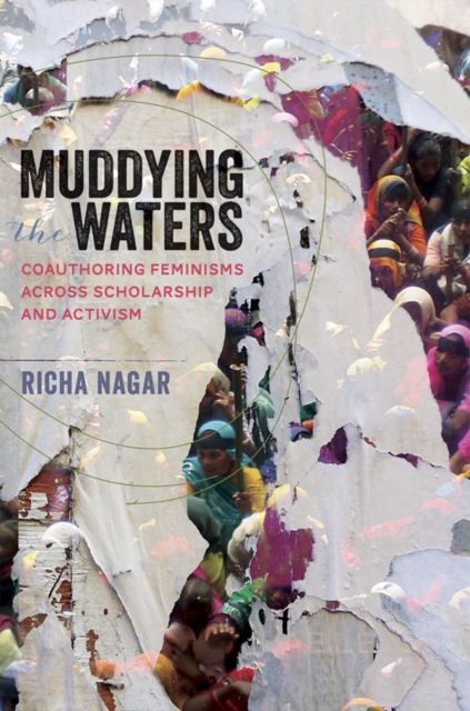 Muddying the Waters : Coauthoring Feminisms across Scholarship and Activism, EPUB eBook