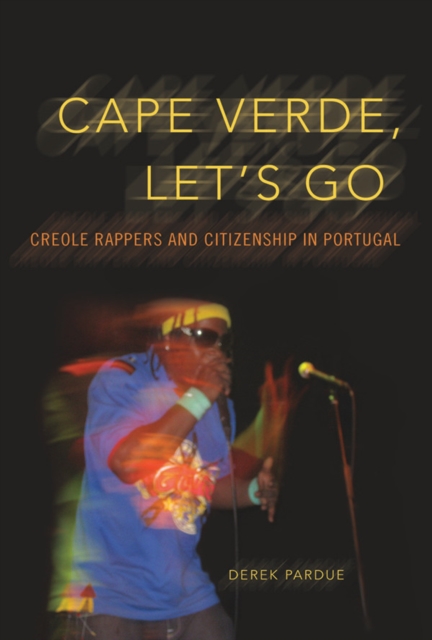 Cape Verde, Let's Go : Creole Rappers and Citizenship in Portugal, EPUB eBook
