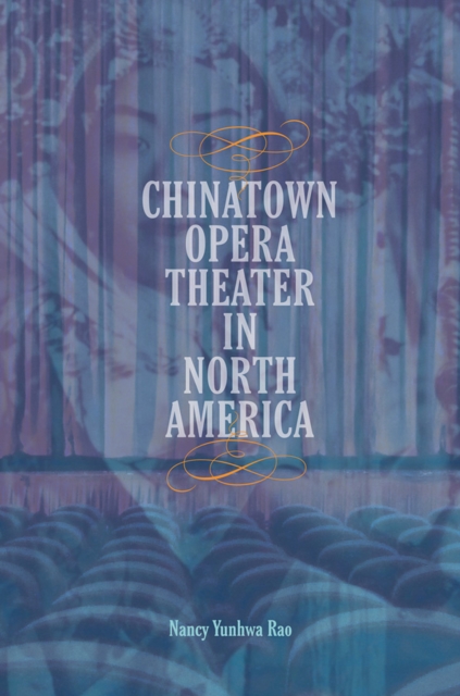 Chinatown Opera Theater in North America, EPUB eBook