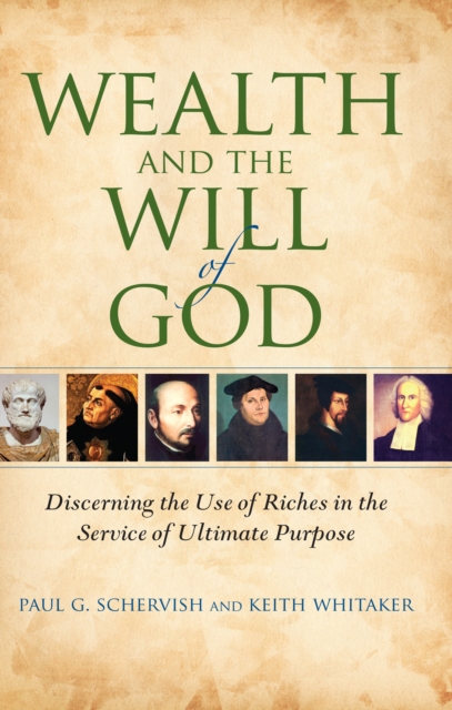 Wealth and the Will of God : Discerning the Use of Riches in the Service of Ultimate Purpose, EPUB eBook