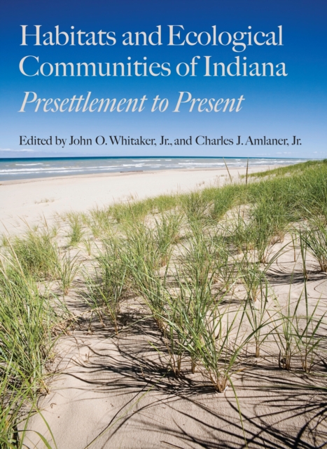 Habitats and Ecological Communities of Indiana : Presettlement to Present, EPUB eBook
