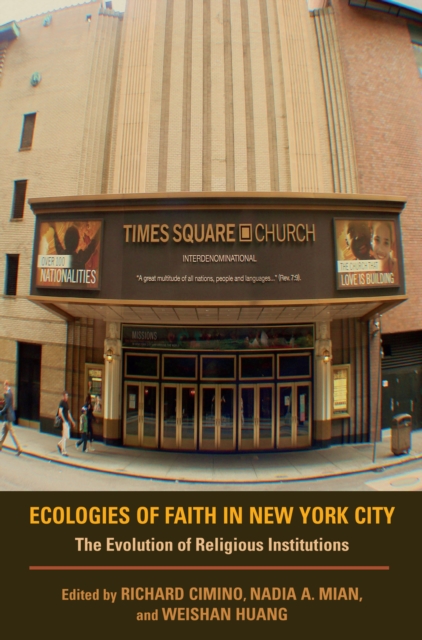 Ecologies of Faith in New York City : The Evolution of Religious Institutions, EPUB eBook