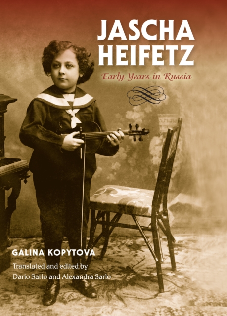 Jascha Heifetz : Early Years in Russia, EPUB eBook
