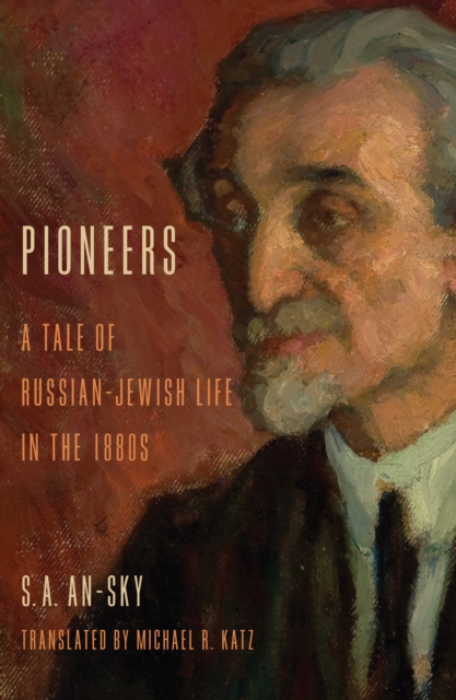 Pioneers : A Tale of Russian-Jewish Life in the 1880s, EPUB eBook