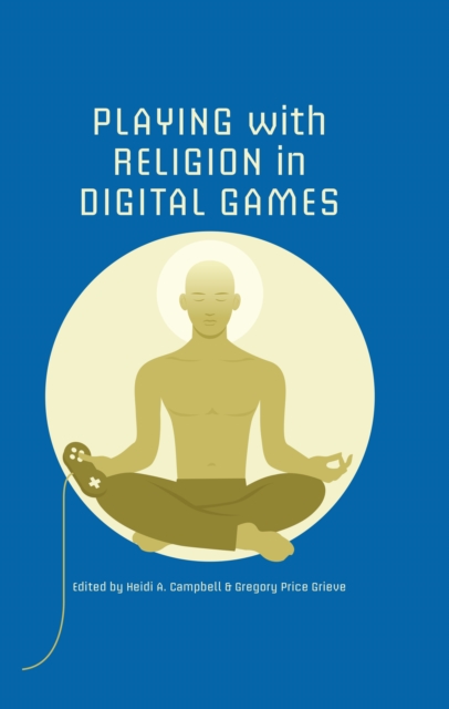 Playing with Religion in Digital Games, EPUB eBook