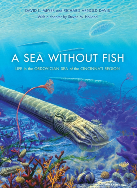 A Sea without Fish : Life in the Ordovician Sea of the Cincinnati Region, EPUB eBook
