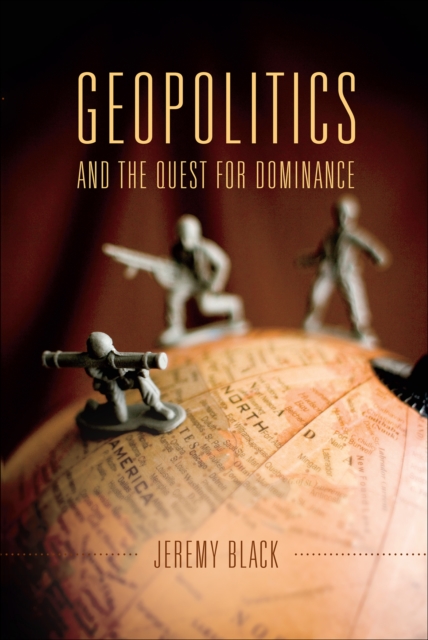Geopolitics and the Quest for Dominance, EPUB eBook