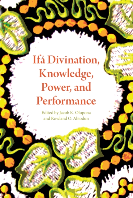Ifa Divination, Knowledge, Power, and Performance, EPUB eBook
